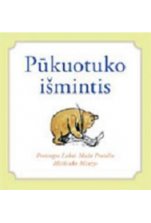 Pūkuotuko išmintis. Protingos labai mažo protelio meškiuko mintys - Humanitas