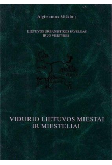 Vidurio Lietuvos miestai ir miesteliai IV t. - Humanitas