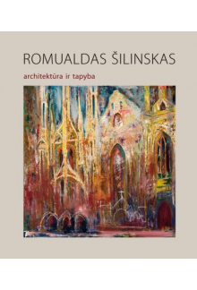 Romualdas Šilinskas. Architektūra ir tapyba - Humanitas