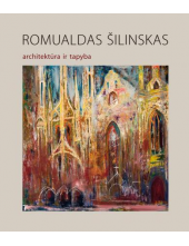 Romualdas Šilinskas. Architektūra ir tapyba - Humanitas