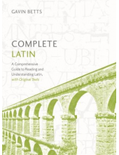 Complete Latin. Comprehensive Guide to Reading & Understanding - Humanitas