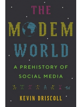 The Modem World: A Prehistory of Social Media - Humanitas