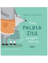 Kaip pelytė Zita žmogumi pavirto - Humanitas