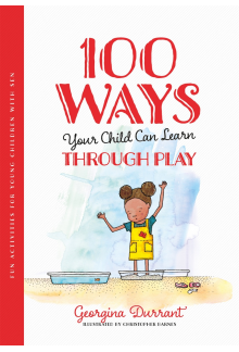 100 Ways Your Child Can Learn Through Play - Humanitas