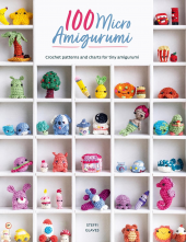 100 Micro Amigurumi: Crochet patterns and charts for tiny amigurumi - Humanitas