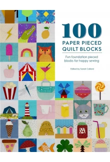 100 Paper Pieced Quilt Blocks: Blocks for Happy Sewing - Humanitas