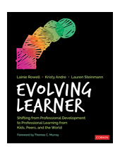 Evolving Learner: Shifting From Professional Development to Professional Learning From Kids, Peers, and the World - Humanitas