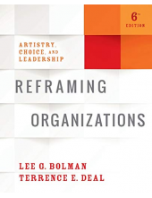Reframing Organizations: Artistry, Choice, and Leadership - Humanitas