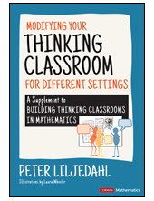 Modifying Your Thinking Classroom for Different Settings: A Supplement to Building Thinking Classrooms in Mathematics - Humanitas
