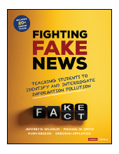 Fighting Fake News: Teaching Students to Identify and Interrogate Information Pollution - Humanitas