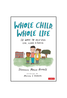 Whole Child, Whole Life: 10 Ways to Help Kids Live, Learn, and Thrive - Humanitas