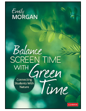 Balance Screen Time With Green Time: Connecting Students With Nature - Humanitas