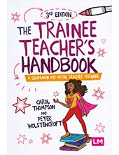 The Trainee Teacher's Handbook: A companion for initial teacher training - Humanitas