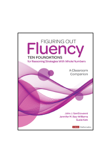 Figuring Out Fluency--Ten Foundations for Reasoning Strategies With Whole Numbers: A Classroom Companion - Humanitas