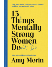 13 Things Mentally Strong Women Don't Do - Humanitas