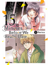 15 Minutes Before We Really Date, Vol. 3 - Humanitas