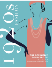 1920s Fashion: The Definitive Sourcebook - Humanitas