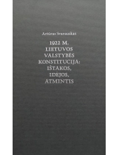 1922 m. Lietuvos valstybės Konstitucija: ištakos, idėjos, atmintis - Humanitas
