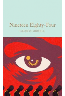 Nineteen Eighty-Four  (Macmillan Collector's Library) - Humanitas