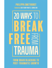 20 Ways to Break Free From Trauma - Humanitas