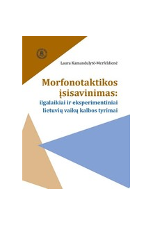 Morfonotaktikos įsisavinimas:ilgalaikiai ir eksperimentinia - Humanitas