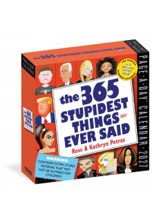 365 Stupidest Things Ever Said Page-A-Day Calendar 2027 - Humanitas