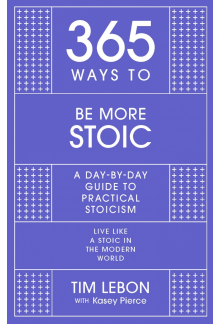 365 Ways to be More Stoic - Humanitas