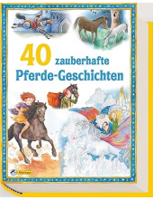 40 zauberhafte Pferdegeschicht en - Humanitas