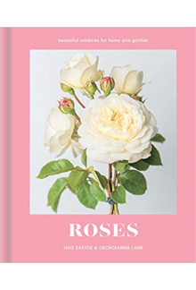 Roses: Beautiful Varieties for Home and Garden - Humanitas