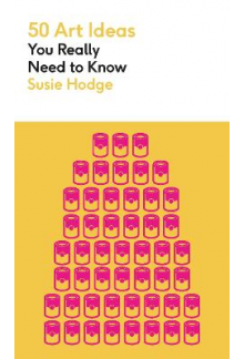 50 Art Ideas You Really Need t o Know - Humanitas