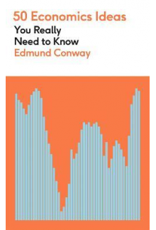 50 Economics Ideas You Really Need to Know - Humanitas