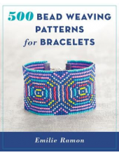 500 Bead Weaving Patternsfor Bracelets - Humanitas