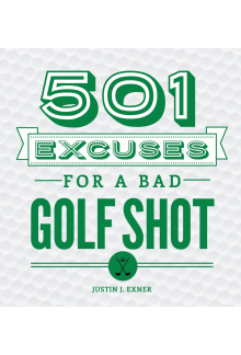 501 Excuses for a Bad Golf Shot - Humanitas