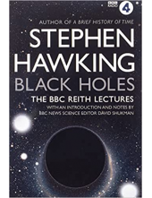Black Holes: The BBC Reith Lec tures - Humanitas