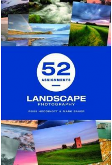 52 Assignments: Landscape Photography - Humanitas