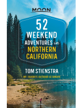 52 Weekend Adventures in Northern California (First Edition) - Humanitas