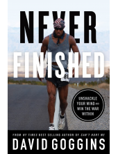 Never Finished: Unshackle Your Mind and Win the War Within - Humanitas