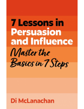 7 Lessons in Persuasion and Influence - Humanitas