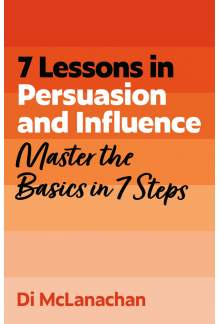 7 Lessons in Persuasion and Influence - Humanitas