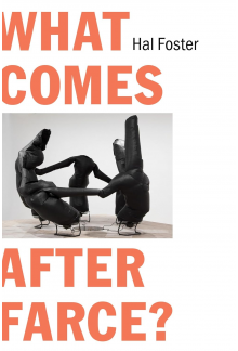 What Comes After Farce? Art Criticizm at a Time of Debacle - Humanitas