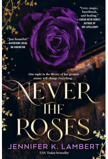 Never the Roses 1 Never the Roses - Humanitas
