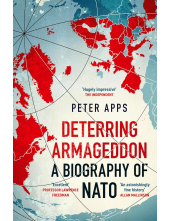 Deterring Armageddon: A Biography of NATO - Humanitas
