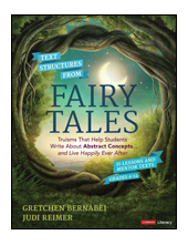 Text Structures From Fairy Tales: Truisms That Help Students Write About Abstract Concepts . . . and Live Happily Ever After, Grades 4-12 - Humanitas