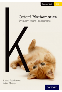 Oxford Mathematics Primary Years Programme Teacher Book K - Humanitas