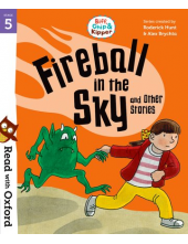 Read with Oxford: Stage 5: Biff, Chip and Kipper: Fireball in the Sky and Other Stories - Humanitas
