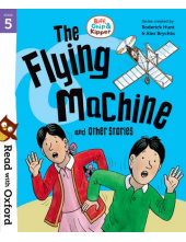 Read with Oxford: Stage 5: Biff, Chip and Kipper: The Flying Machine and Other Stories - Humanitas