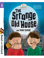 Read with Oxford: Stage 5: Biff, Chip and Kipper: The Strange Old House and Other Stories - Humanitas
