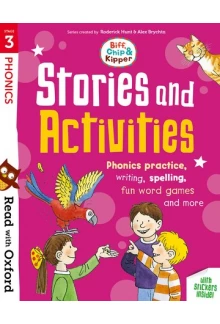 Read with Oxford: Stage 3: Biff, Chip and Kipper: Stories and Activities: Phonics practice, writing, spelling, fun word games and more - Humanitas