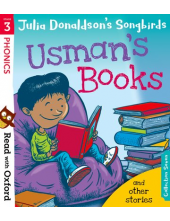 Read with Oxford: Stage 3: Julia Donaldson's Songbirds: Usman's Books and Other Stories - Humanitas