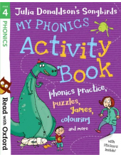 Read with Oxford: Stage 4: Julia Donaldson's Songbirds: My Phonics Activity Book - Humanitas